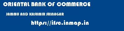 ORIENTAL BANK OF COMMERCE  JAMMU AND KASHMIR SRINAGAR    ifsc code
